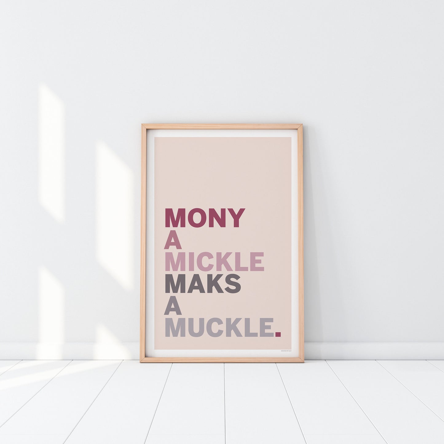 Mony a Mickle Maks a Muckle | print