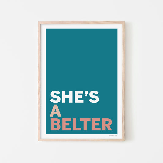 She's a Belter | print